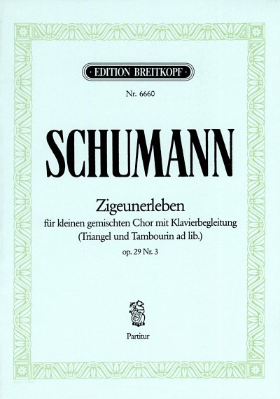 R. Schumann: Zigeunerleben op. 29/3 fuer kleinen gemischten 