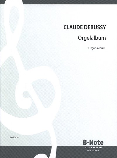 C. Debussy: Orgelalbum, Org