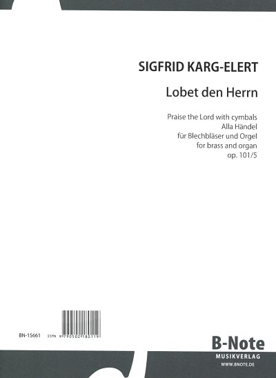 S. Karg-Elert: Lobet den Herrn (alla Händ, 4BlechOrg (Pa+St)