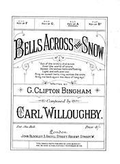 Carl Willoughby, G. Clifton Bingham: Bells Across The Snow