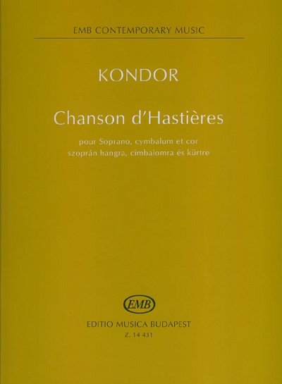 Á. Kondor: Chansons d'Hastières, GesSHrnZymb (Sppa)
