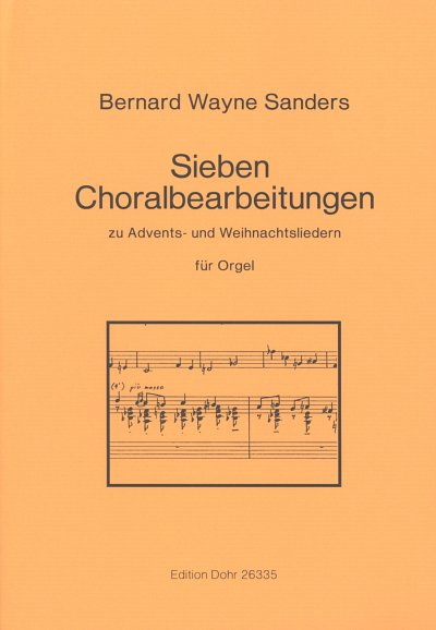 B.W. Sanders: Sieben Choralbearbeitungen, Org (Part.)