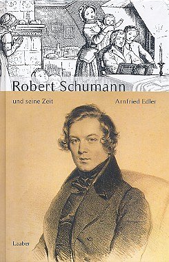 A. Edler: Schumann und seine Zeit   (Bu)