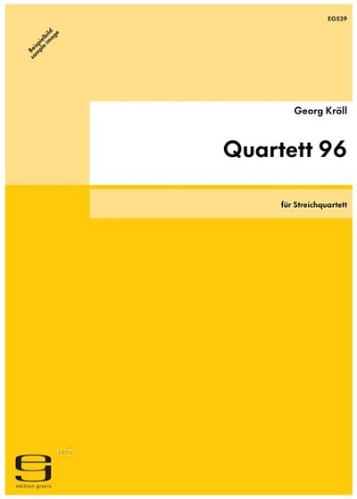 G. Kroell: Quartett 96 Fuer Streichquartett