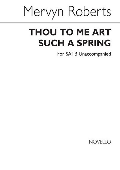 Thou To Me Art Such A Spring, GchKlav (Chpa)