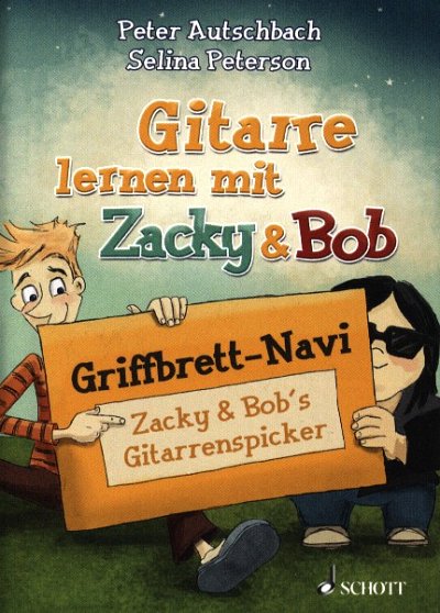 P. Autschbach: Gitarre lernen mit Zacky und Bob - Griff, Git