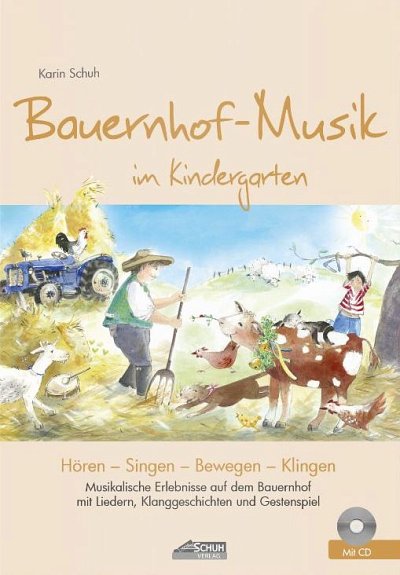 K. Schuh: Bauernhof Musik im Kindergarten, Ges (Sb+CD)