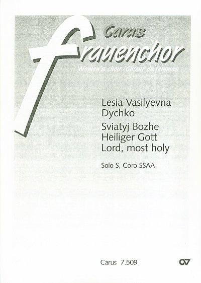 Dychko, Lesia Vasilyevna: Sviatyj Bozhe (Heiliger Gott)