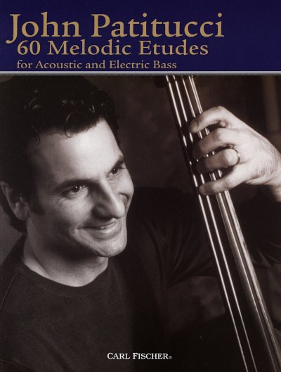 J. Patitucci: 60 Melodic Etudes, Kb/EBass