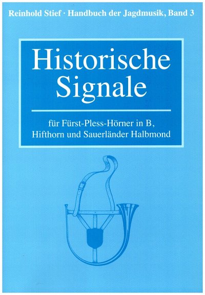 R. Stief: Historische Signale, Jagdhens (Part.)