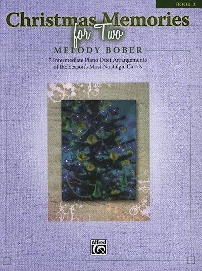 Bober, Melody: Christmas Memories for Two Book 2 / 7 Interme