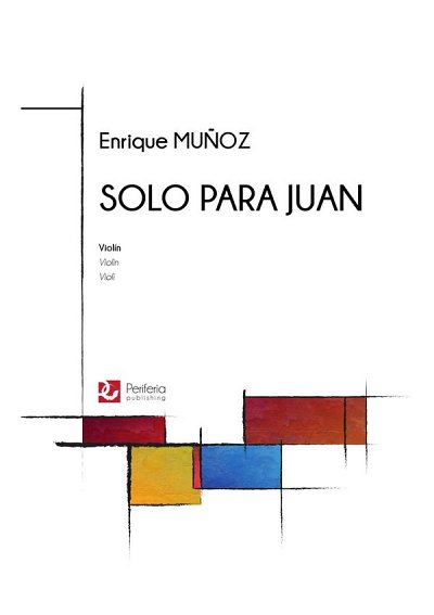 Solo para Juan for Violin Solo, Viol