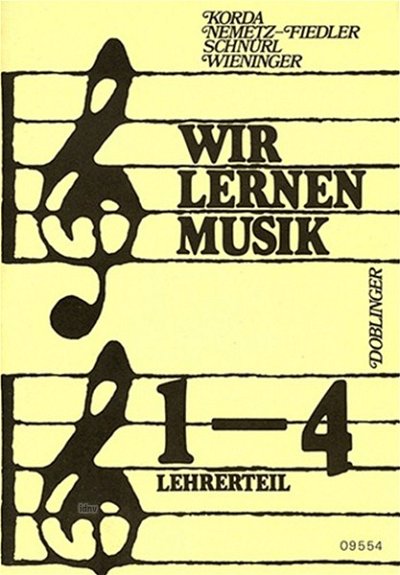 Korda Viktor / Nemetz Fiedler K. / Schnuerl K. / Wieninger H.: Wir lernen Musik