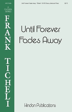 F. Ticheli: Until Forever Fades Away, GchKlav (Chpa)