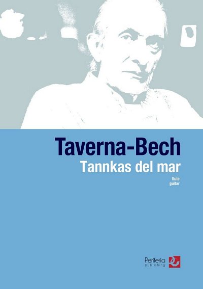 F. Taverna-Bech: Tannkas del mar for Flute and G, FlGit (Bu)