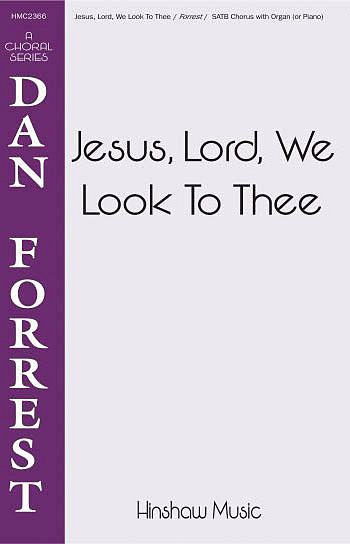 D. Forrest: Jesus, Lord We Look To Thee (Chpa)