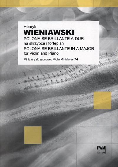 H. Wieniawski: Polonaise Brillante In A M, VlKlav (KlavpaSt)