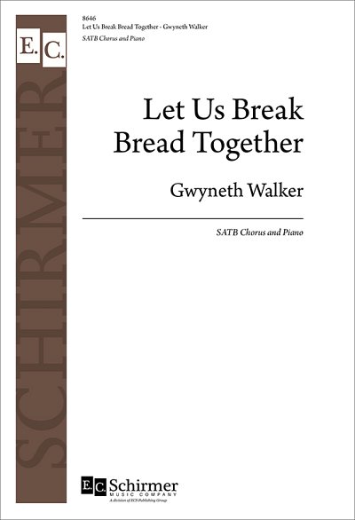 G. Walker: Let Us Break Bread Together (Chpa)