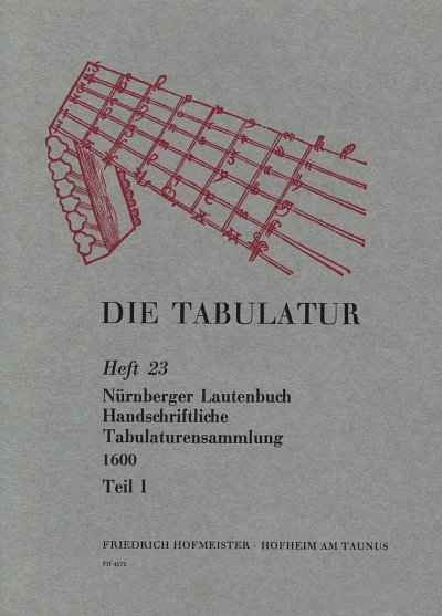 Die Tabulatur – Nürnberger Lautenbuch 1