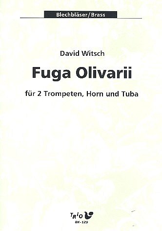 W. David: Fuga Olivarii, 4Blechbl