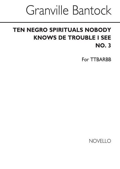 G. Bantock: Nobody Knows De Trouble I See