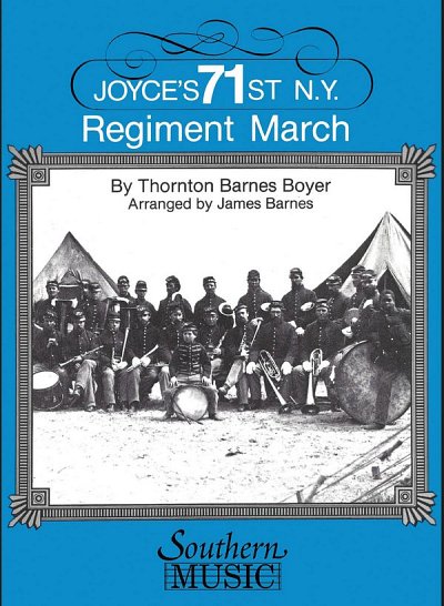 T.B. Boyer: Joyce's 71st N.Y. Regiment March, Blaso (Pa+St)