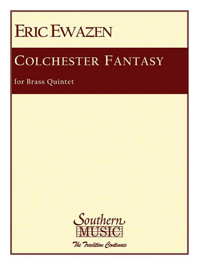 E. Ewazen: Colchester Fantasy, 5Blech (Part.)