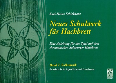 K.-H. Schickhaus: Neues Schulwerk für Hackbrett 2, Hack