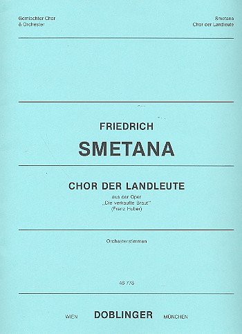 B. Smetana: Chor der Landleute (Kirchweihtag! Ein Fest der Freude!),