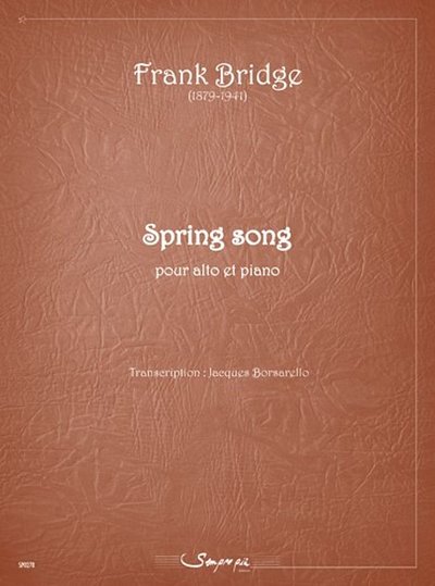 F. Bridge: Spring song