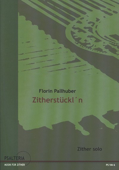 Pallhuber Florin: Zitherstueckl'n
