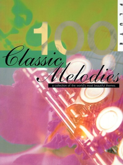 A. Oosthuizen: 100 Classic Melodies, Fl
