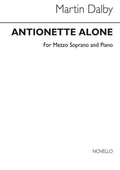 M. Dalby: Antoinette Alone for Mezzo-Soprano and P. (Bu)