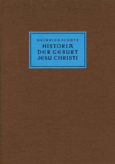 H. Schütz: Historia der Geburt Jesu Christi SWV 435
