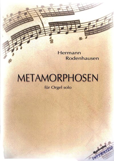 H. Rodenhausen: Metamorphosen, Org