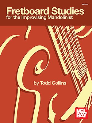 T. Collins: Fretboard Studies For The Improvising Mandolinist