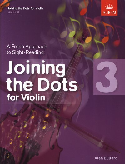 A. Bullard: Joining the Dots for Violin, Grade 3, Viol