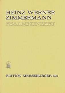 H.W. Zimmermann: Psalmkonzert für Solo, gem Chor,
