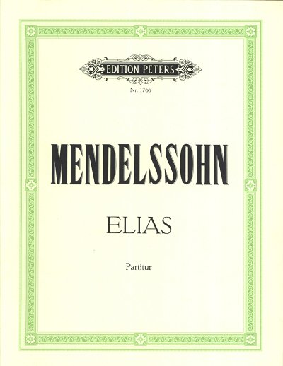 F. Mendelssohn Barth: Elias op. 70  , GsGchOrchOrg (Part.)