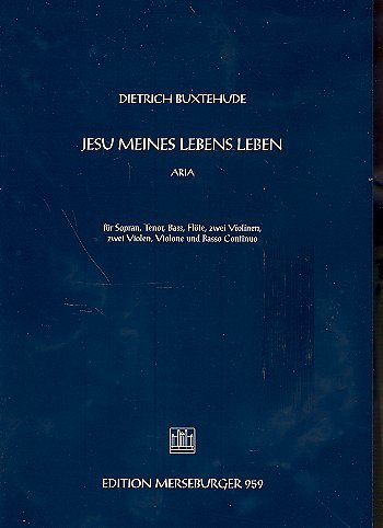 D. Buxtehude: Jesu, meines Lebens Leben , 4GsFlStrBc (Part.)