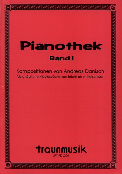 Danisch Andreas: Pianothek - Vergnuegliche Klavierstuecke