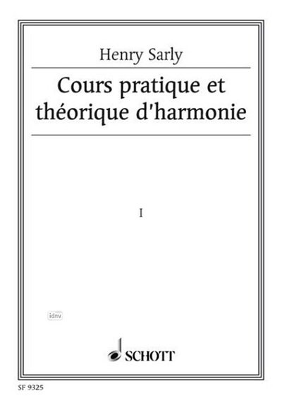 H. Sarly: Cours pratique et théorique d'harmonie Vol. 1