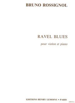 B. Rossignol: Ravel Blues, VlKlav (KlavpaSt)
