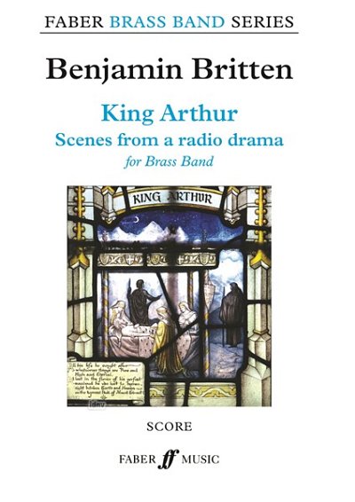 B. Britten: King Arthur, Brassb (Part.)