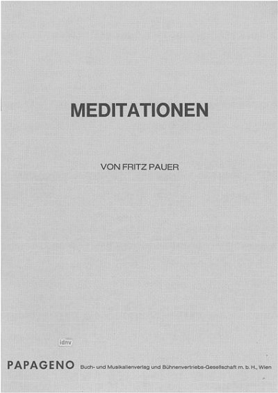 Pauer Fritz: Meditationen