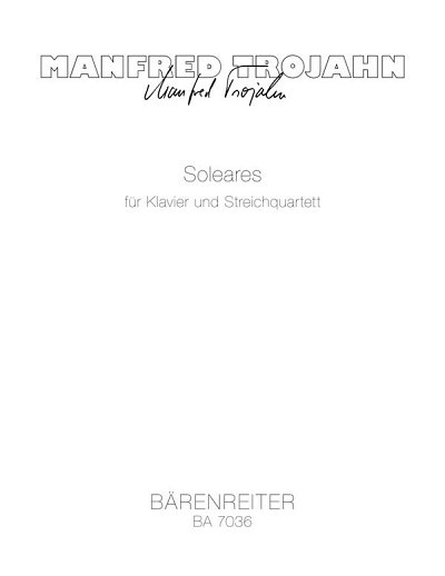 M. Trojahn: Soleares für Klavier und Streichquartett (1988)