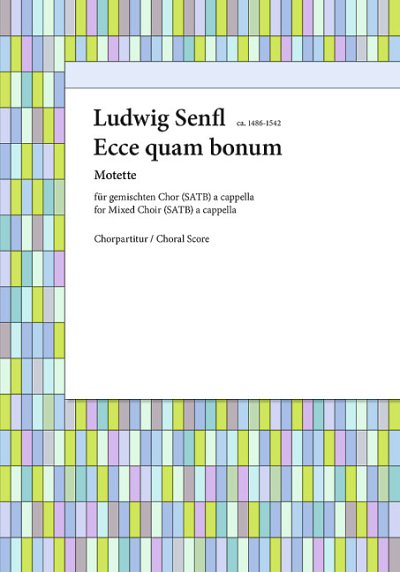 DL: L. Senfl: Ecce quam bonum