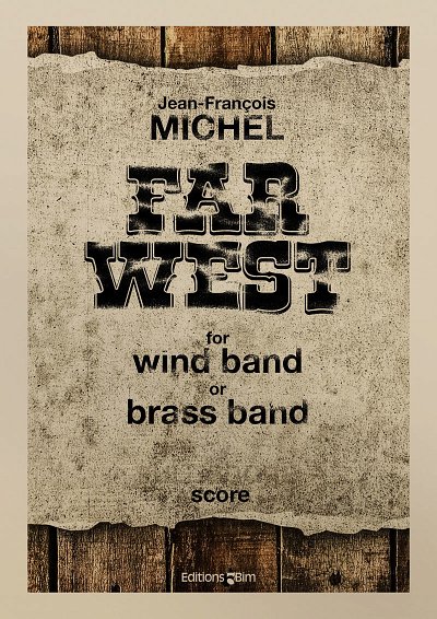 J. Michel: Far West, Blaso/Brass (Part.)