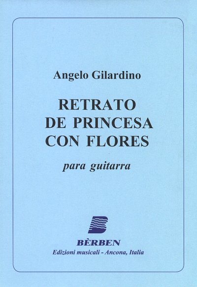 A. Gilardino: Retrato de princesa con flores, Git