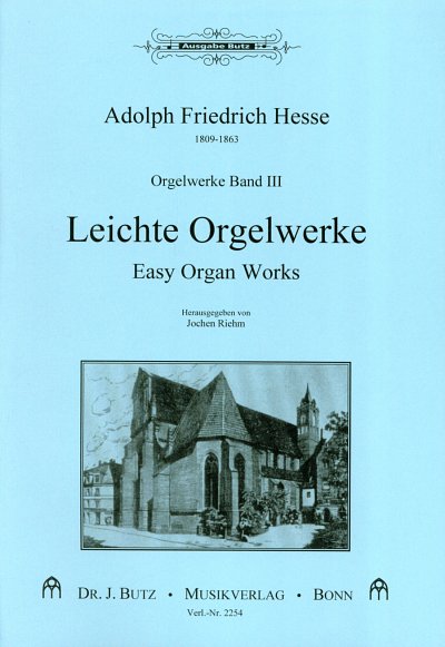 Hesse Adolph Friedrich: Leichte Orgelwerke